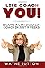 Life Coach YOU! by Wayne Sutton