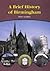 A Brief History of Birmingham