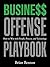 Busine$$ Offense Playbook: ...