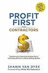Profit First for Contractors by Shawn Van Dyke