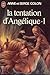 La tentation d'Angélique tome 1 (Angélique #8)