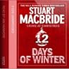 Twelve Days of Winter Omnibus CD Edition by Stuart MacBride