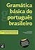 Gramática básica do portugu...