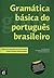 Gramática básica do português brasileiro by Ana Paula Huback