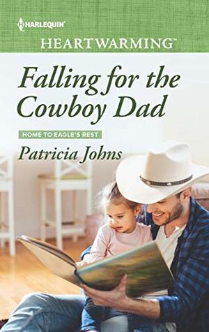 Falling for the Cowboy Dad (Home to Eagle's Rest #2)