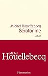 Sérotonine by Michel Houellebecq
