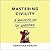 Mastering Civility: A Manifesto for the Workplace