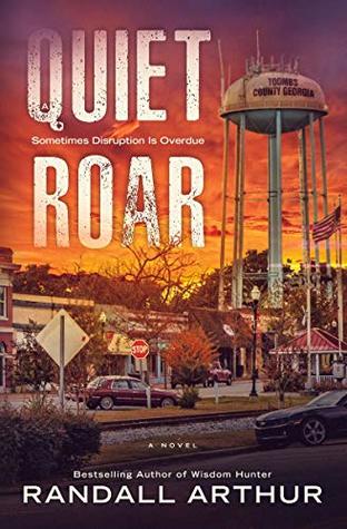 A Quiet Roar: Sometimes Disruption Is Overdue (Kindle Edition)