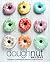Doughnut Recipes: A Doughnut Cookbook with Delicious Doughnut Recipes (2nd Edition)