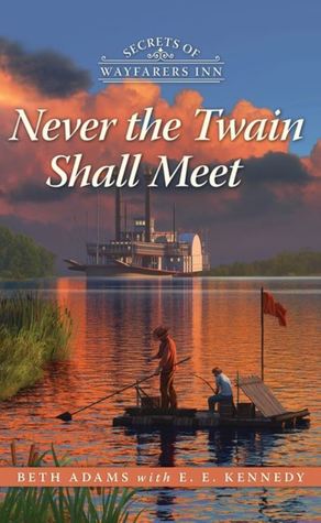 Never the Twain Shall Meet (Secrets of Wayfarers Inn #6)