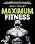 Maximum Fitness: Lerne von den fittesten Menschen der Welt und erreiche jedes sportliche Ziel in Rekordzeit (German Edition)