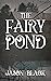 The Fairy Pond