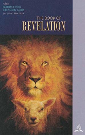 The Book of Revelation: Adult Bible Study Guide 1Q 2019 (Kindle Edition)