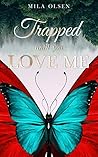 Trapped by Mila Olsen