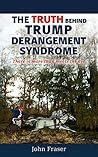 The Truth Behind Trump Derangement Syndrome: There is more than meets the eye The Truth Behind Trump Derangement Syndrome: There is more than meets the eye
