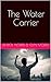 The Water Carrier: 2nd Edition