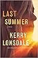 Last Summer by Kerry Lonsdale