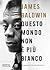 Questo mondo non è più bianco by James Baldwin Questo mondo non è più bianco by James Baldwin