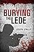 Burying the Lede (Tony Harr...