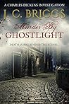 Murder by Ghostlight by J.C. Briggs