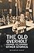 The Old Overholt and Other Stories