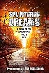 Splintered Dreams...