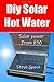 DIY Solar Hot Water, Solar Power From £50 by Steve Guest
