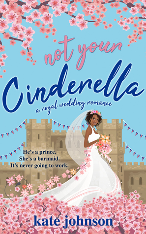 Not Your Cinderella (Royal Weddings #1)