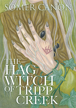 The Hag Witch of Tripp Creek (Hardcover)