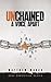 Unchained: A Voice Apart (Core Conviction Series)