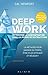 Deep work  by Cal Newport