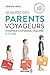 Le guide des parents voyageurs - S'inspirer, s'informer, s'éq... by Sophie Reis Le guide des parents voyageurs - S'inspirer, s'informer, s'éq... by Sophie Reis