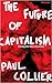 The Future of Capitalism: Facing the New Anxieties