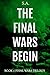 The Final Wars Begin (Final...