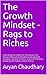 The Growth Mindset - Rags to Riches by Aryan Chaudhary