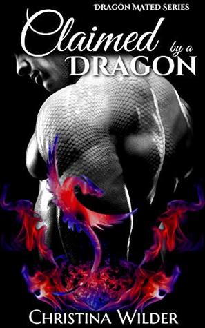 Claimed by a Dragon (Dragon Mated #3)