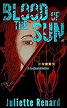 Blood of the Sun:...
