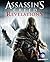 Official ASSASSIN'S CREED REVELATIONS - The Complete Guide/Walkthrough/Tips/Tricks/Cheats - Expanded Edition