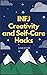 INFJ Creativity and Self-Ca...