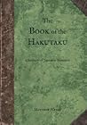 The Book of the Hakutaku: A Bestiary of Japanese Monsters (Yokai, #3) The Book of the Hakutaku: A Bestiary of Japanese Monsters (Yokai, #3)