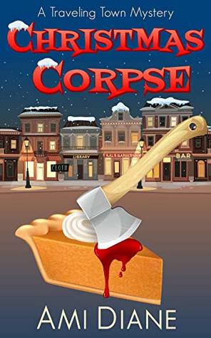 Christmas Corpse (Traveling Town #3)