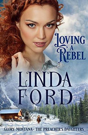 Loving a Rebel (Glory, Montana, #1)