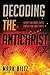 Decoding the Antichrist and...
