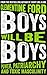 Boys Will Be Boys by Clementine Ford
