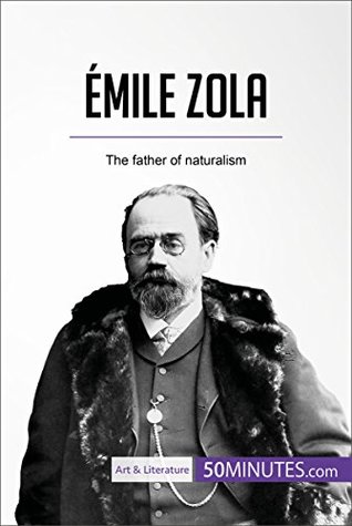 Émile Zola: The father of naturalism (Art & Literature)