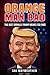 Orange Man Bad: The Best Do...