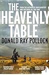 The Heavenly Table by Donald Ray Pollock