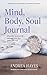 Mind, Body, Soul Journal: D...