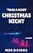 'Twas a Scary Christmas Night: A novella