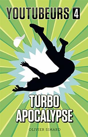 Turbo Apocalypse (Youtubeurs, #4)